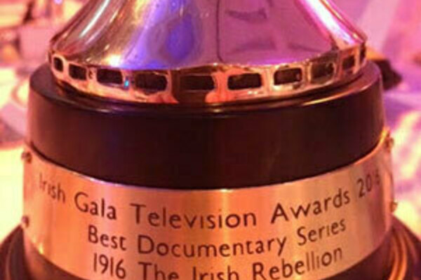 1916 The Irish Rebellion was awarded “Best Documentary Series”