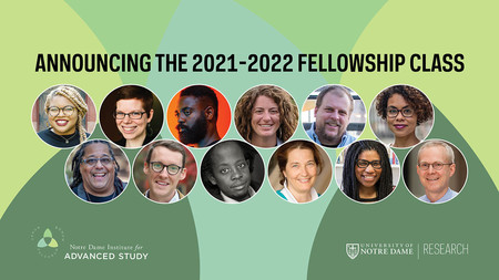 Notre Dame Institute for Advanced Study announces 2021-2022 fellowship class, including Initiative on Race and Resilience fellow and artist-in-residence